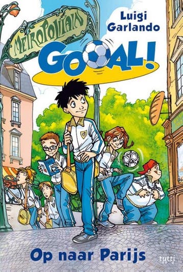 Op naar Parijs / Gooal! / 6 - Luigi Garlando 9789490139292, Verzenden, Zo goed als nieuw, Luigi Garlando