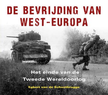 De bevrijding van West-Europa (Nieuw), Verzenden, Nieuw, Egbert van de Schootbrugge