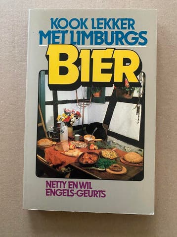 Netty Engels-Geurts - Koken met Limburgs Bier  200 recepten, Boeken, Kookboeken, Verzenden, Nieuw