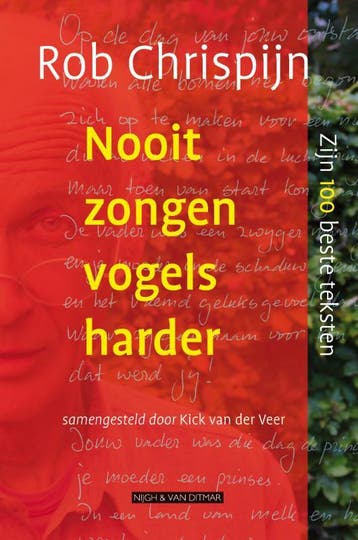 Nooit zongen vogels harder - Rob Chrispijn 9789038893150, Boeken, Verzenden, Zo goed als nieuw, Rob Chrispijn