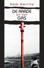 De Aarde En Het Gas 9789054523949 Sam Gerrits, Ophalen of Verzenden, Nieuw, Sam Gerrits
