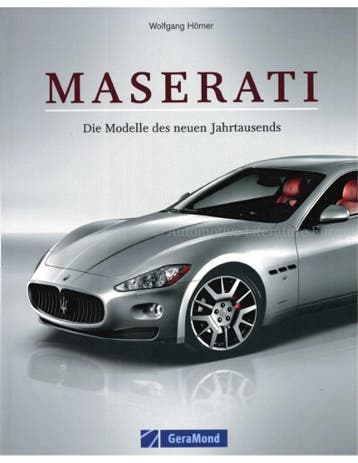 MASERATI, DIE MODELLE DES NEUEN JAHRTAUSENDS, Nieuw, Author