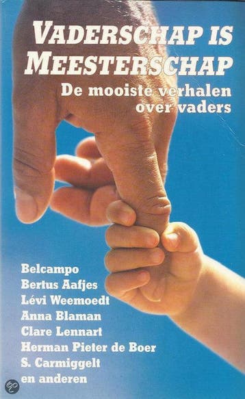 VADERSCHAP IS MEESTERSCHAP. DE MOOI 9789068060560 E, Verzenden, Gelezen, E