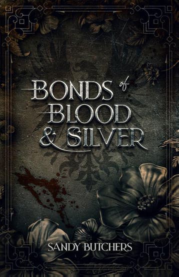 Bonds of Blood & Silver - Sandy Butchers 9789083516509, Verzenden, Gelezen, Sandy Butchers