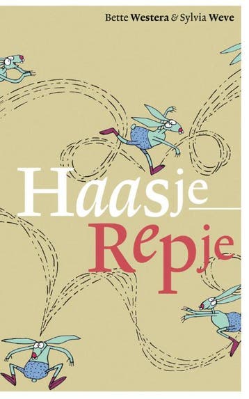 Haasje Repje - Bette Westera 9789025761141, Verzenden, Zo goed als nieuw, Bette Westera