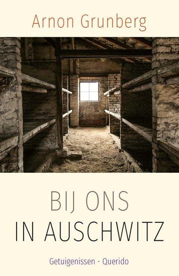 9789025317881 Bij ons in Auschwitz | Tweedehands, Verzenden, Zo goed als nieuw, Arnon Grunberg