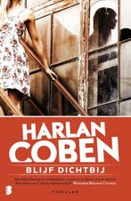 Blijf dichtbij 9789022580721 Harlan Coben, Verzenden, Zo goed als nieuw, Harlan Coben