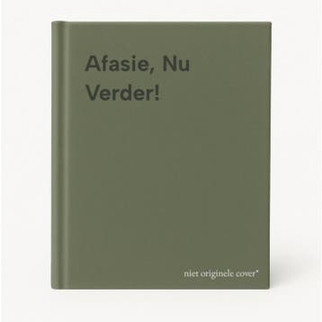 Afasie, Nu Verder! 9789080771345, Verzenden, Gelezen