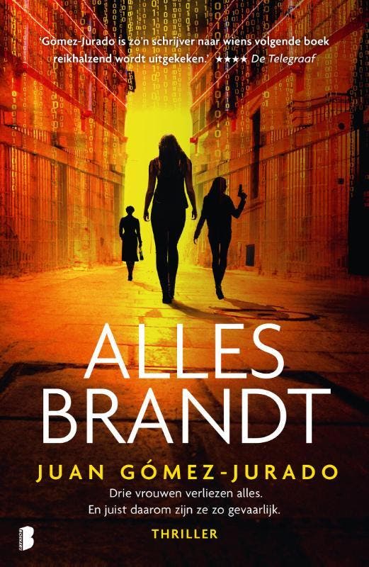Alles brandt / Todo arde-reeks / 1 9789049202224, Boeken, Thrillers, Zo goed als nieuw, Verzenden