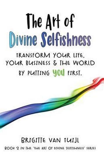 The Art of Divine Selfishness / The Art Of Divine, Verzenden, Zo goed als nieuw, Brigitte van Tuijl