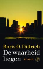 De waarheid liegen 9789029587563 Boris O. Dittrich, Boeken, Verzenden, Gelezen, Boris O. Dittrich