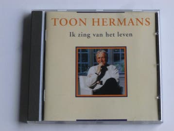 Toon Hermans - Ik zing van het leven, Cd's en Dvd's, Cd's | Nederlandstalig, Ophalen of Verzenden, Zo goed als nieuw