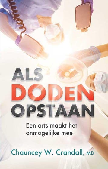 Als Doden Opstaan | Chauncey W. Crandall | Nieuw, Ophalen of Verzenden, Nieuw, Chauncey W. Crandall