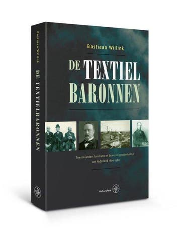 9789462490192 De textielbaronnen Bastiaan Willink, Boeken, Verzenden, Nieuw, Bastiaan Willink