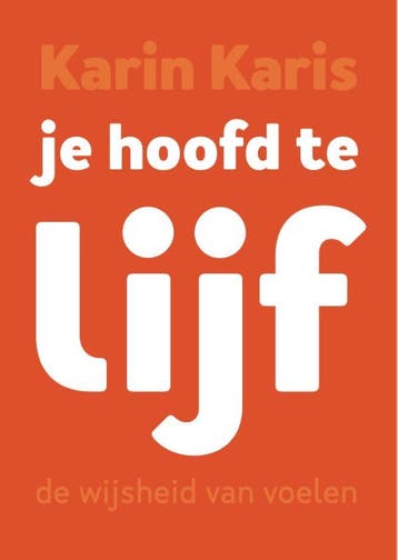 Je hoofd te lijf - Karin Karis 9789082618822, Boeken, Verzenden, Gelezen, Karin Karis