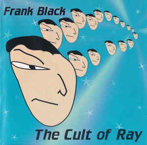 cd - Frank Black - The Cult Of Ray, Verzenden, Zo goed als nieuw