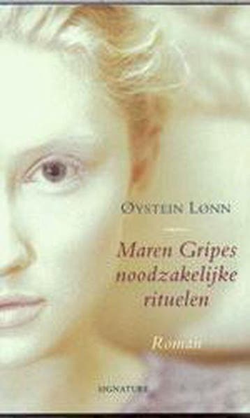 Maren Gripes noodzakelijke rituelen - O. Lonn 9789056720612, Verzenden, Gelezen, O. Lonn