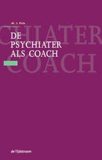 De psychiater als coach 9789058981059 J. Pols, Verzenden, Gelezen, J. Pols