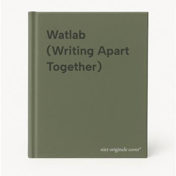 Watlab (Writing Apart Together) 9789464342833, Verzenden, Gelezen