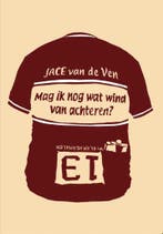Mag ik nog wat wind van achteren? 9789490484057, Verzenden, Zo goed als nieuw, Jace van de Ven
