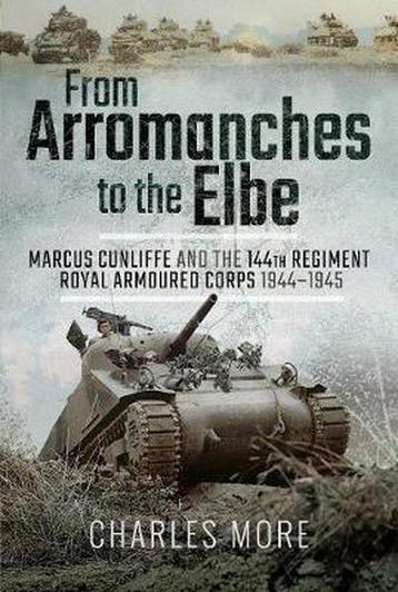 From Arromanches to the Elbe - Charles More 9781526710659, Boeken, Verzenden, Zo goed als nieuw, Charles More