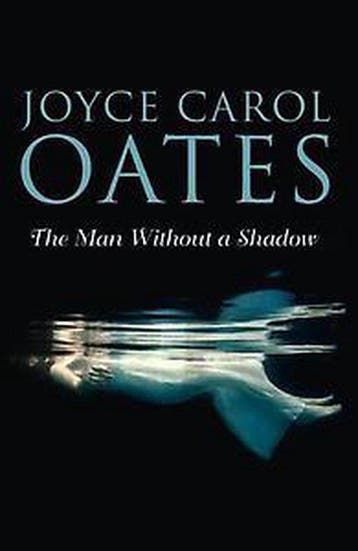 The man without a shadow - Joyce Carol Oates 9780008165383, Verzenden, Gelezen, Joyce Carol Oates