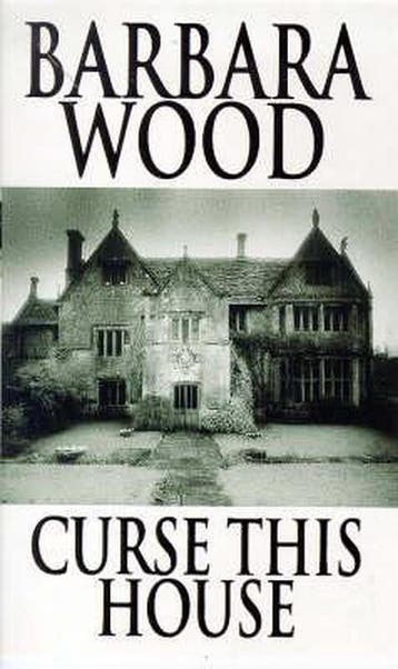 Curse This House - Barbara Wood 9780751517224, Verzenden, Gelezen, Barbara Wood