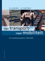 De mobiliteitsexplosie 1895-2005 / Van transport naar, Verzenden, Gelezen, Gijs Mom