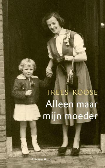 Alleen maar mijn moeder - Trees Roose 9789047203063, Verzenden, Gelezen, Trees Roose