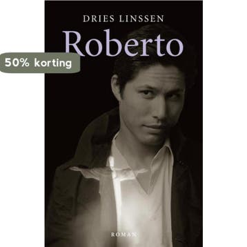 Roberto - Dries Linssen 9789461550309, Verzenden, Gelezen, Dries Linssen