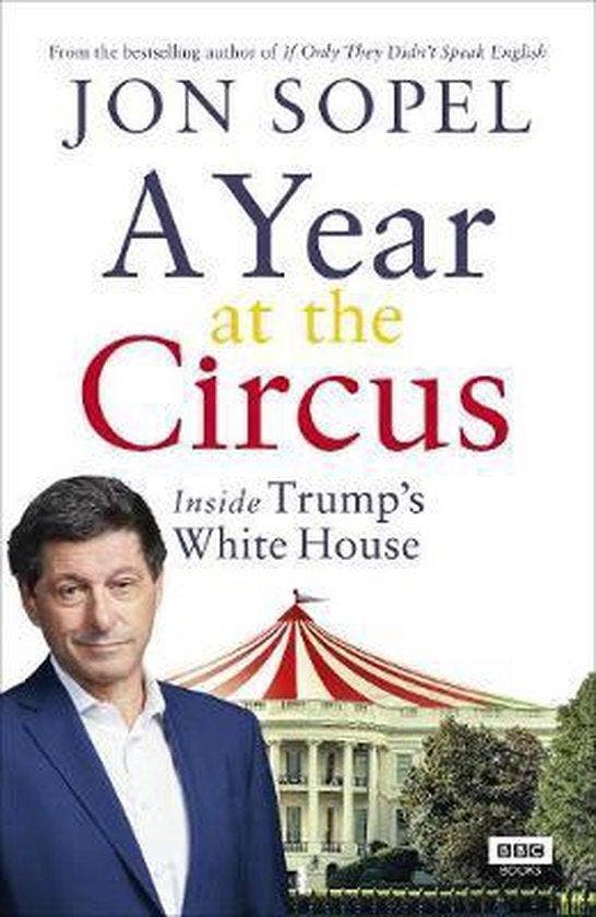 A Year At The Circus - Jon Sopel 9781785944376, Boeken, Taal | Engels, Zo goed als nieuw, Verzenden