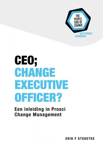 CEO; Change Executive Officer? - Erik F. Steketee, Verzenden, Zo goed als nieuw, Erik F. Steketee