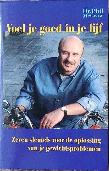 Voel je goed in je lijf 9789052953977 Phillip C. Mcgraw, Boeken, Kookboeken, Verzenden, Gelezen, Phillip C. Mcgraw