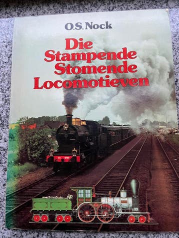 Die stampende stomende locomotieven, Verzenden, Gelezen, O.S. Nock, Trein