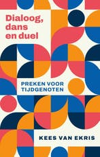 Dialoog, Dans En Duel | Kees van Ekris, Ophalen of Verzenden, Nieuw, Kees van Ekris
