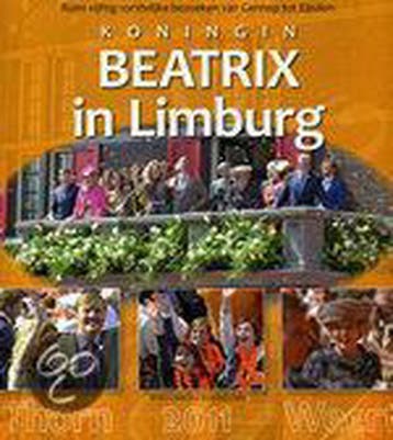 KONINGIN BEATRIX IN LIMBURG - E. van Dorst 9789085960751, Boeken, Verzenden, Gelezen, E. van Dorst