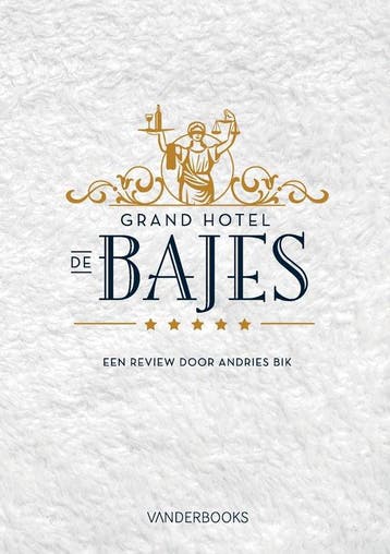9789082162530 Grand Hotel de Bajes Andries Bik, Verzenden, Nieuw, Andries Bik