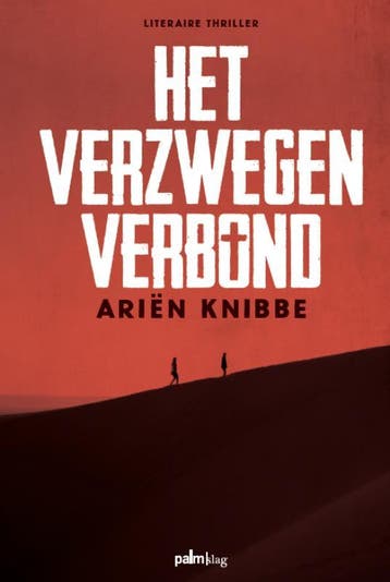 Het verzwegen verbond - Ariën Knibbe 9789493059627, Verzenden, Zo goed als nieuw, Ariën Knibbe