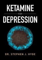 9781503509559 Ketamine for Depression Stephen J Hyde, Verzenden, Nieuw, Stephen J Hyde