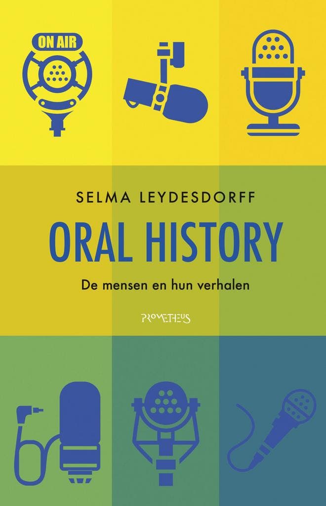 Oral history (9789044649772, Selma Leydesdorff), Boeken, Geschiedenis | Wereld, Nieuw, Verzenden