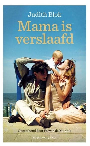 Mama is verslaafd | 9789038815398 | Judith Blok ; Steven de, Zo goed als nieuw, Judith Blok ; Steven de Munnik