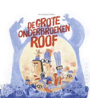 De Grote Onderbroekenroof | Kim Crabeels | Nieuw, Ophalen of Verzenden, Nieuw, Kim Crabeels