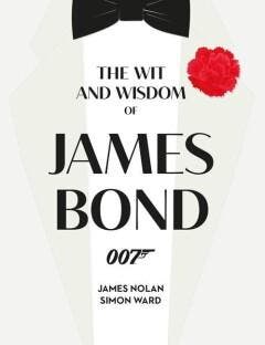 The Wit and Wisdom of James Bond - Simon Ward 9781789098198, Verzenden, Zo goed als nieuw, Simon Ward