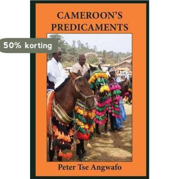 Cameroons Predicaments - Peter Tse Angwafo 9789956792382, Verzenden, Zo goed als nieuw, Peter Tse Angwafo