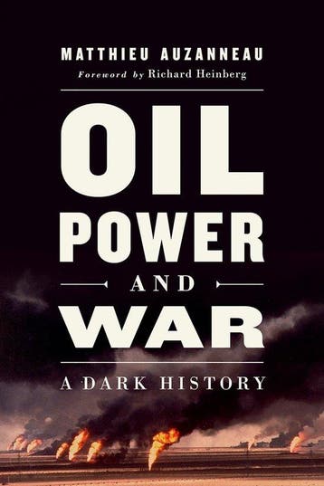 9781603589789 Oil, Power, and War Matthieu Auzanneau, Verzenden, Nieuw, Matthieu Auzanneau