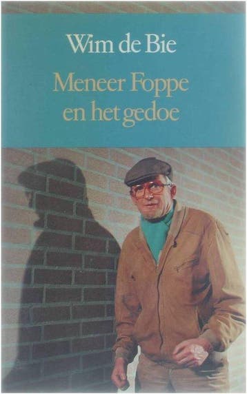 Meneer Foppe En Het Gedoe - de Bie, Verzenden, Gelezen