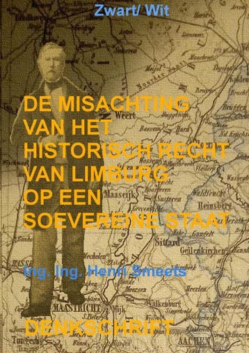 De Misachting Van Het Limburgs Vraagstuk: Het Historisch Rec, Ophalen of Verzenden, Nieuw, Ing. Ing. Henri Smeets
