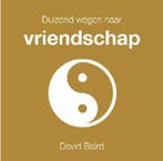 Duizend wegen naar vriendschap / Duizend wegen naar, Boeken, Verzenden, Gelezen, David Baird