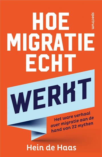 Hoe migratie echt werkt (9789000386857, Hein de Haas), Verzenden, Nieuw