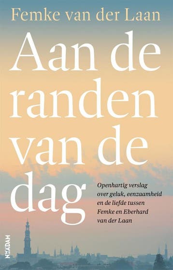 Aan de randen van de dag (9789046830970, Femke van der Laan), Verzenden, Nieuw